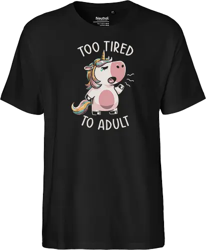 Too Tired To Adult