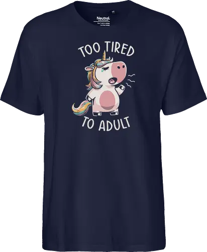 Too Tired To Adult