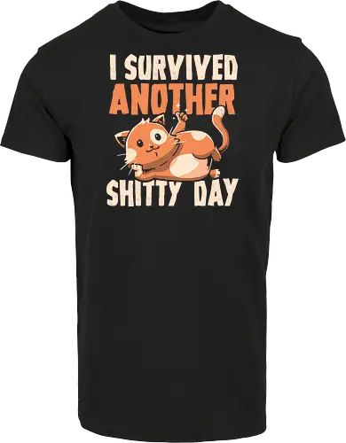 I Survived Another Shitty Day