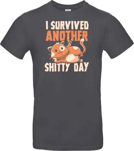 I Survived Another Shitty Day