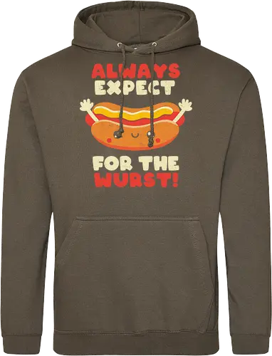Always Expect For The Wurst