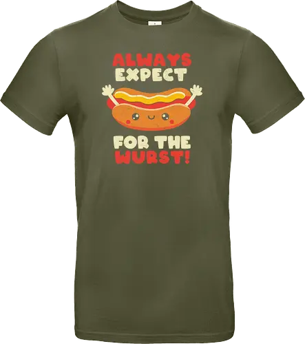 Always Expect For The Wurst