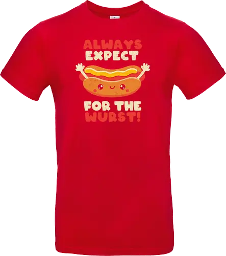 Always Expect For The Wurst - hotdog, wurst, worst - Standard T-Shirt