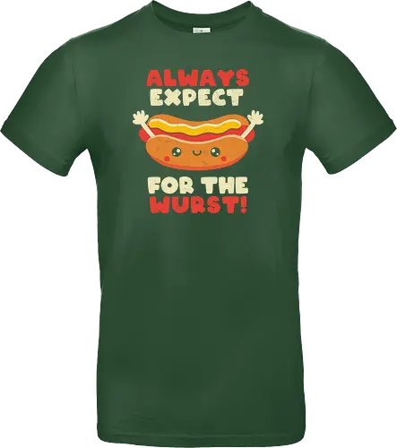 Always Expect For The Wurst - hotdog, wurst, worst - Standard T-Shirt