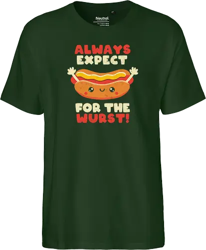 Always Expect For The Wurst