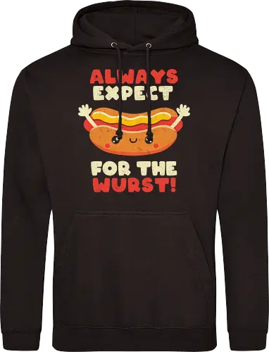 Always Expect For The Wurst