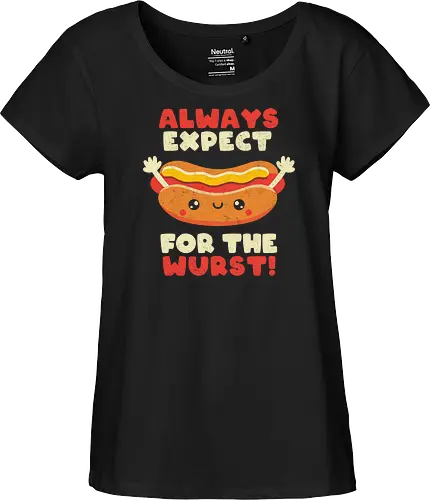 Always Expect For The Wurst - hotdog, wurst, worst - Fairtrade Girl Shirt