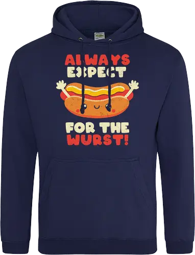 Always Expect For The Wurst