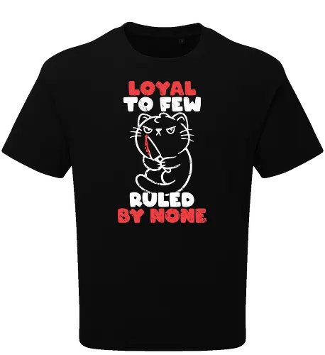 Loyal to Few Ruled by None