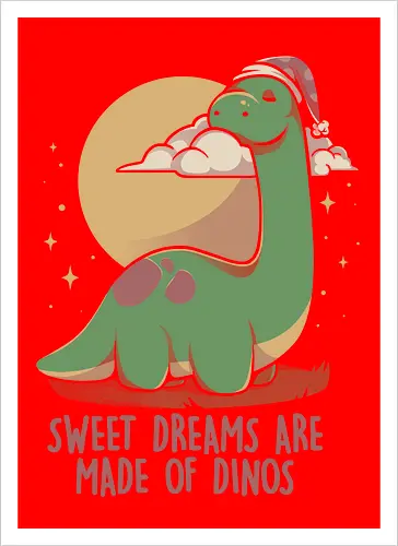 Sweet Dreams Are Made Of Dinos