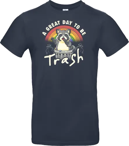 A Great Day To Be Trash - Funny Cute Lazy Raccoon Gift