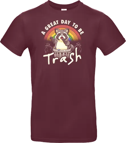 A Great Day To Be Trash - Funny Cute Lazy Raccoon Gift