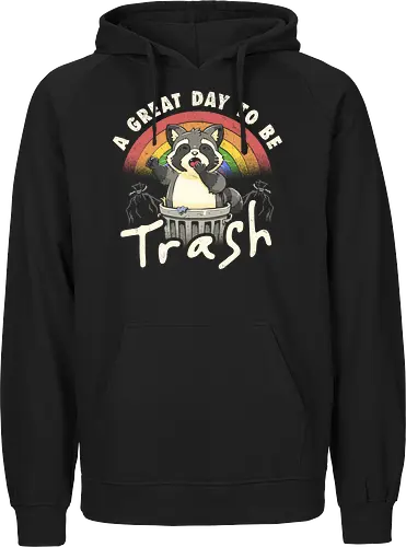 A Great Day To Be Trash - Funny Cute Lazy Raccoon Gift