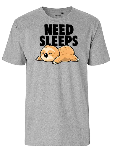 Need Sleeps - Funny Cute Lazy Sloth Gift - sloth, faultier, sleep - Fairtrade T-Shirt