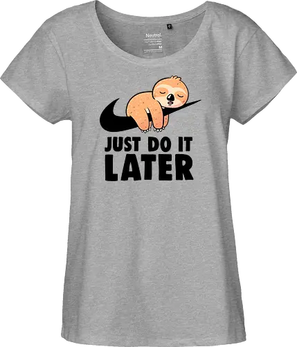 Just Do It Later - Funny Cute Lazy Sloth Gift
