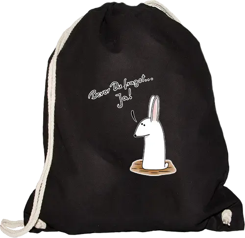 Bevor Du fragst... Ja!