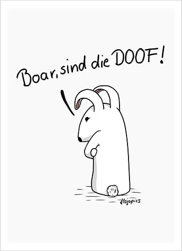 Grummelhase - Boar, sind die DOOF