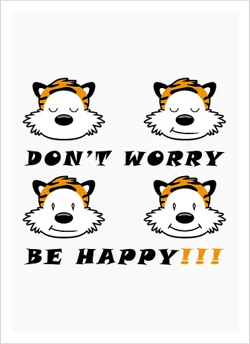 Don't Worry, Be Happy!!!