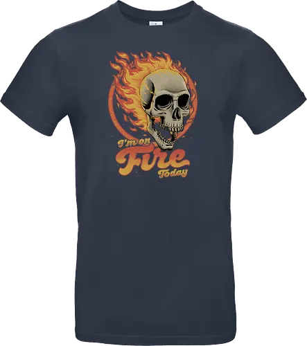 I'm on Fire Today Sarcastic Skull