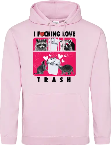 I F*cking Love Trash Raccoon