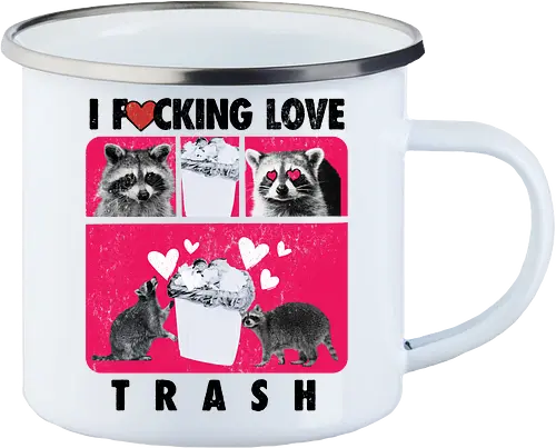 I F*cking Love Trash Raccoon
