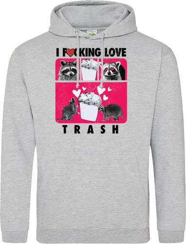I F*cking Love Trash Raccoon