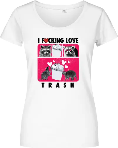 I F*cking Love Trash Raccoon
