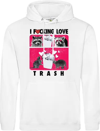 I F*cking Love Trash Raccoon