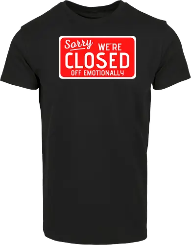 sorry we're closed of emotionally