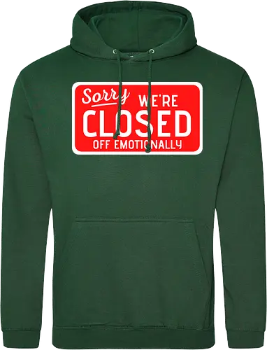 sorry we're closed of emotionally