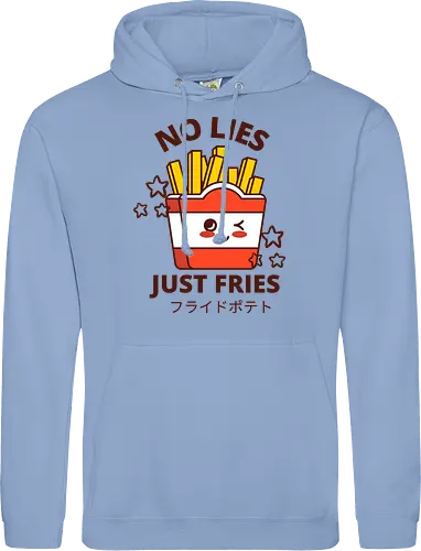 no lies just fries