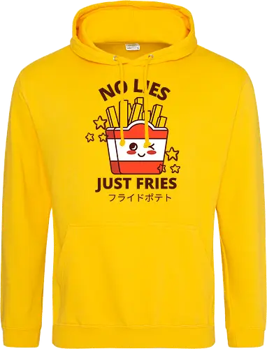 no lies just fries