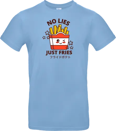 no lies just fries