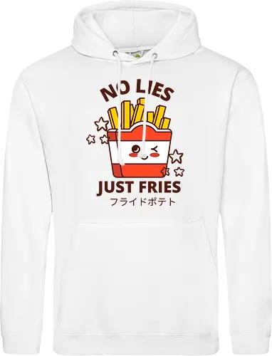 no lies just fries