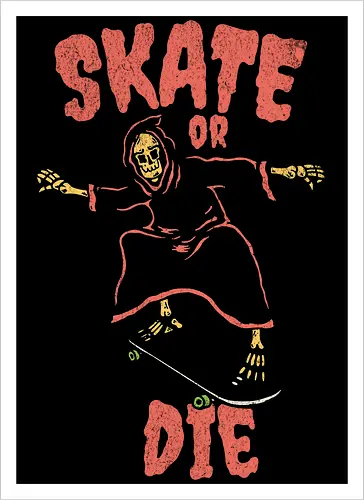 skate or die