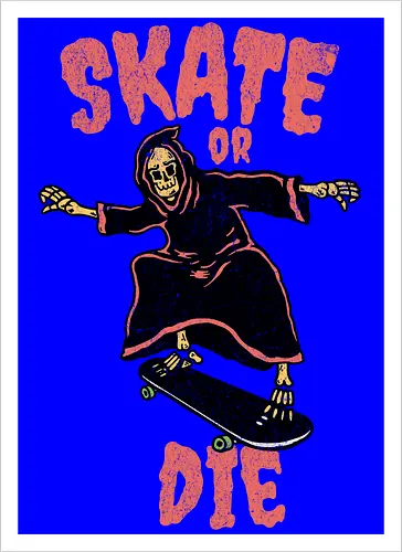 skate or die