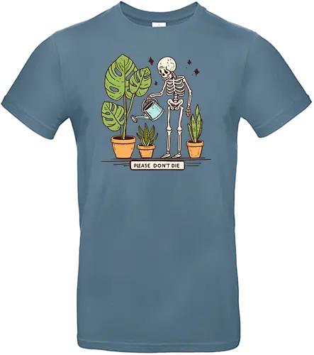 Plants please don't die - plants, plantmom, skelett, skeleton, death - Standard T-Shirt