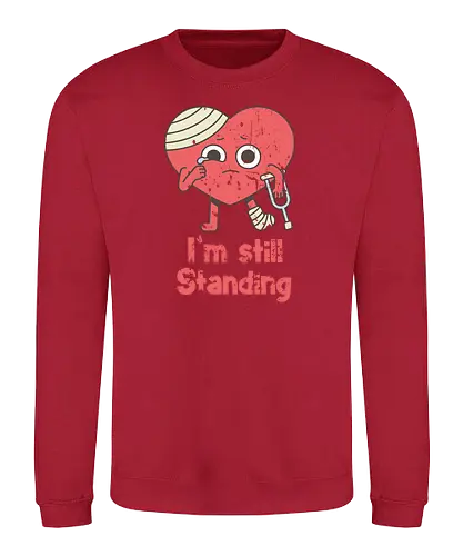 i'm still standing - still standing, hrt brk, hrtache - Sweatshirt
