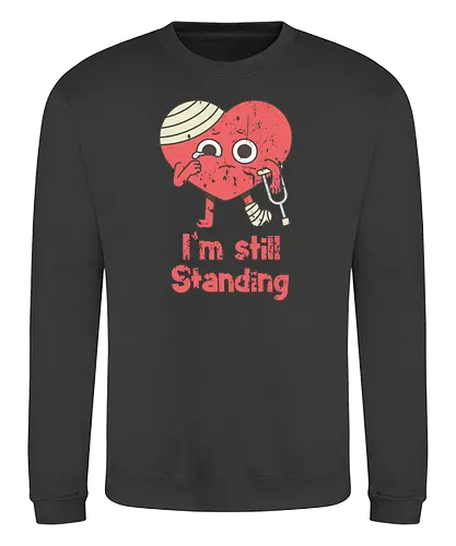 i'm still standing - still standing, hrt brk, hrtache - Sweatshirt