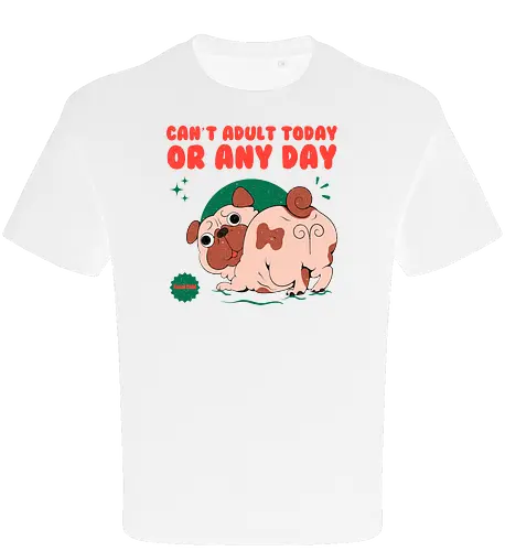 Can't Adult Today Or Any Day