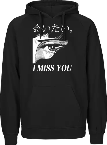 I miss you