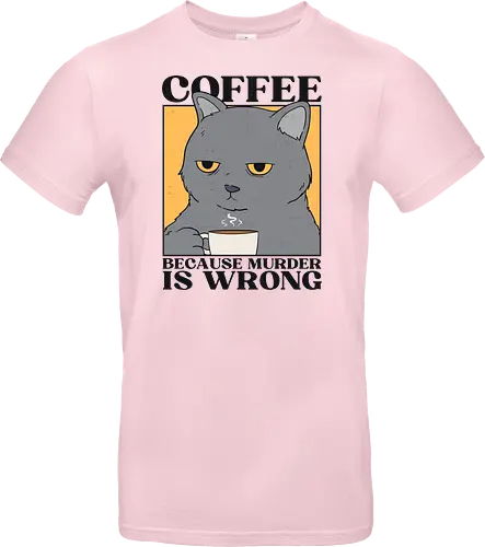 Coffee Because Murder Is Wrong