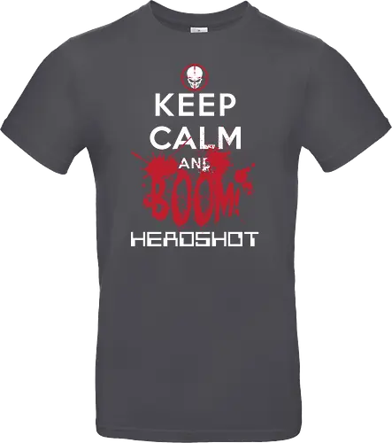 KEEP CALM BOOM HEADSHOT!