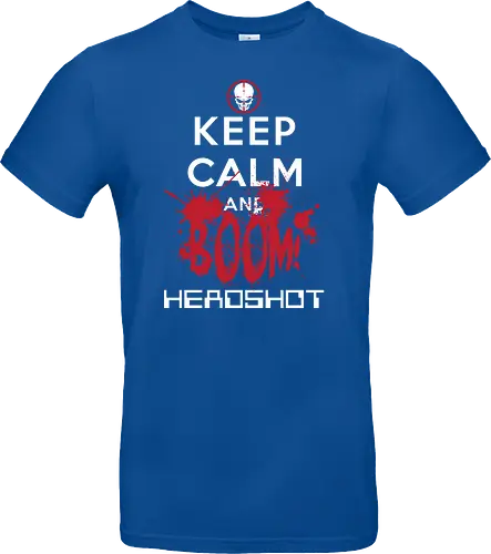KEEP CALM BOOM HEADSHOT!