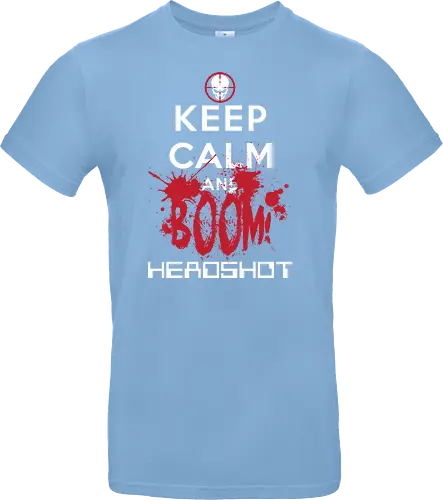 KEEP CALM BOOM HEADSHOT!