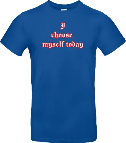 I choose Myself Quote