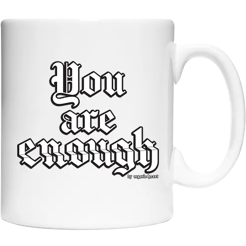 You're enough Quote