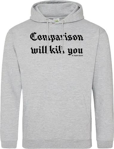 Comparison will kill you quote