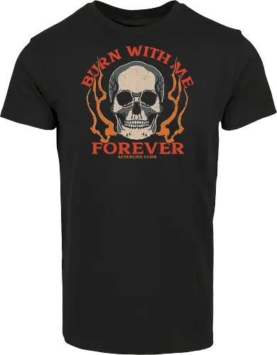 Burn with me forever