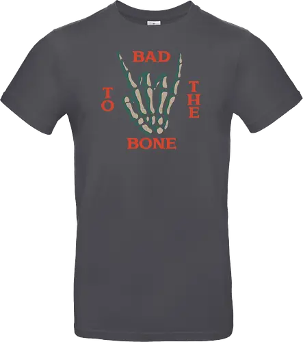 Bad to the bone